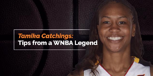 Tamika Catchings: Tips from a WNBA Legend
