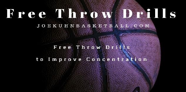 4 Free Throw Drills to Improve Concentration