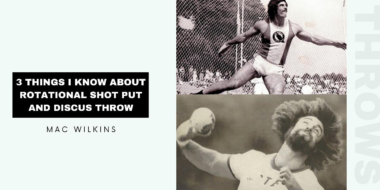 Three Things I Know... About Rotational Shot & Discus