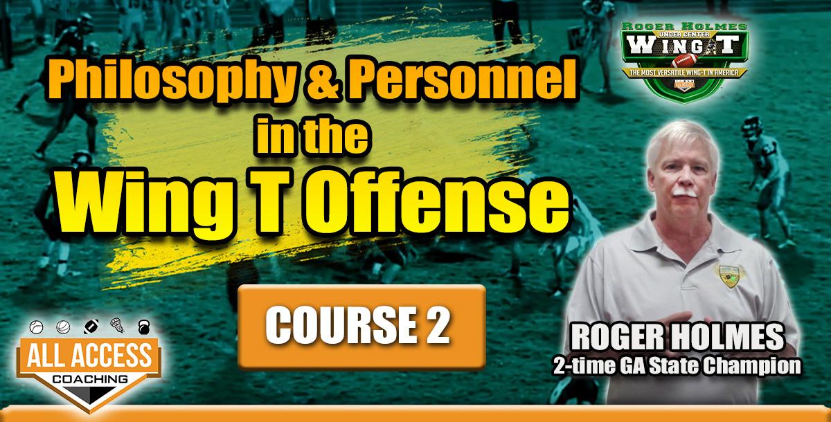 Course 2: Philosophy & Personnel in the Wing T Offense