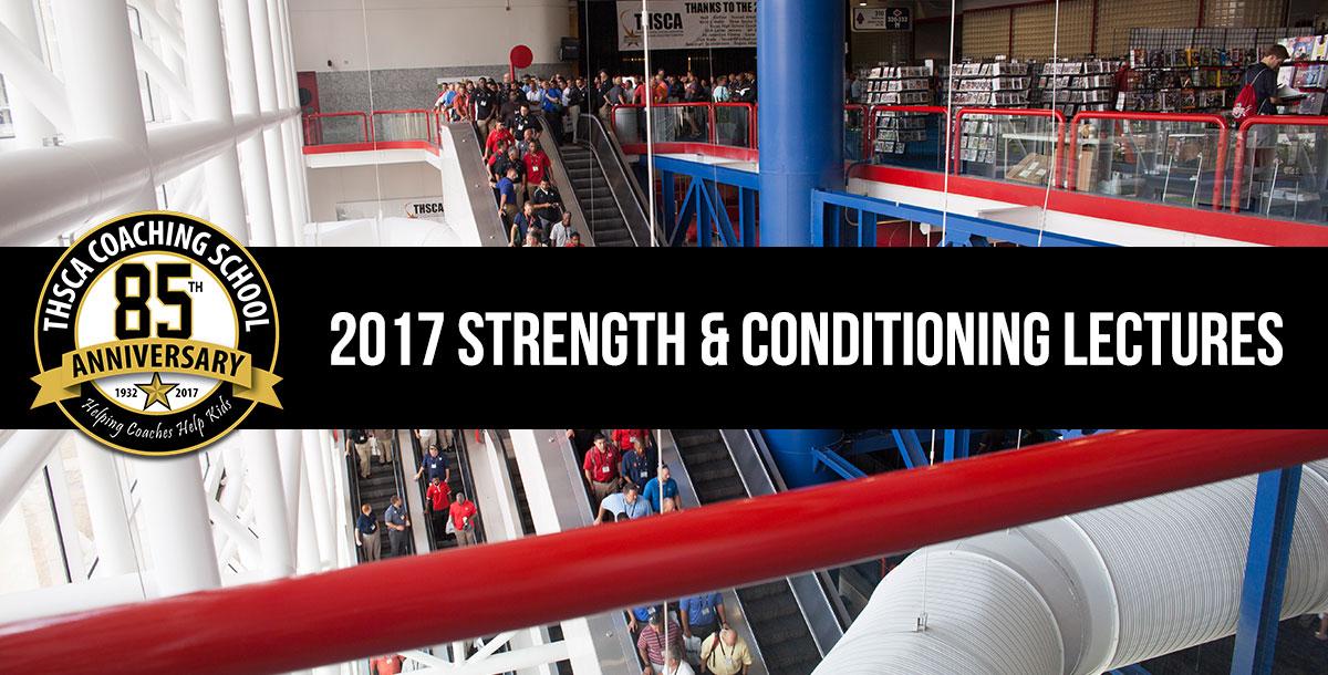 2017 Coaching School Strength & Conditioning Lectures 