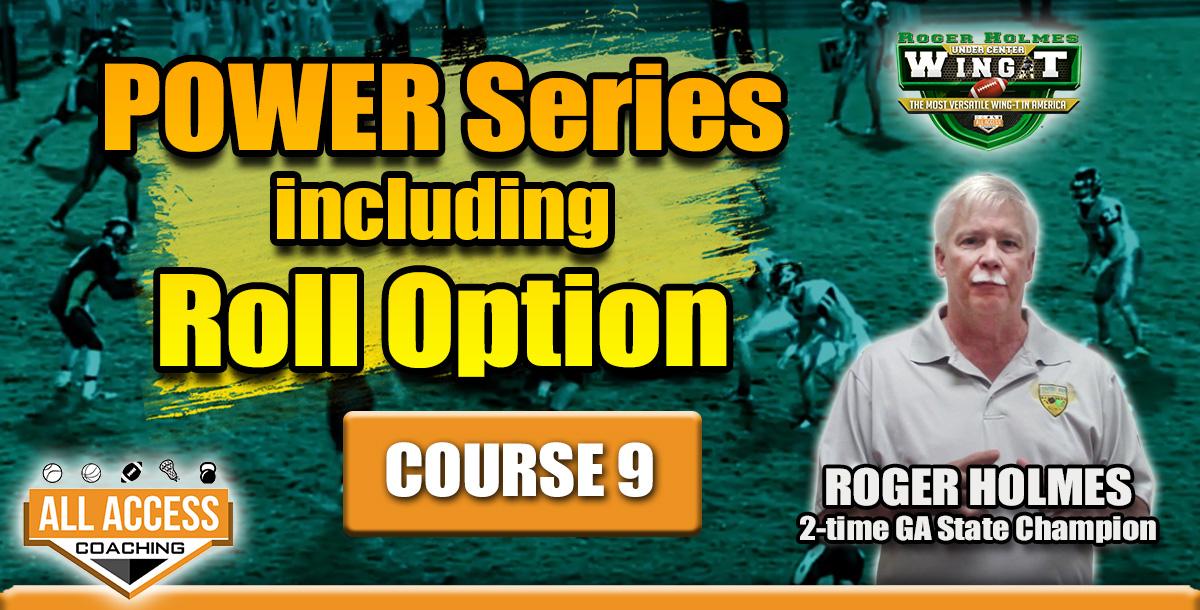 Course 9: POWER Series including Roll Option