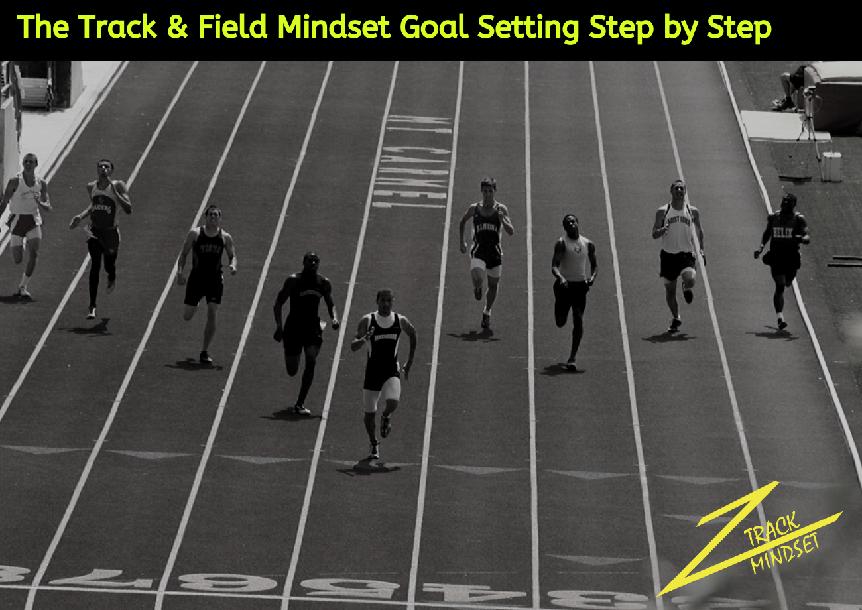 The Track & Field Mindset: Goal Setting Step by Step