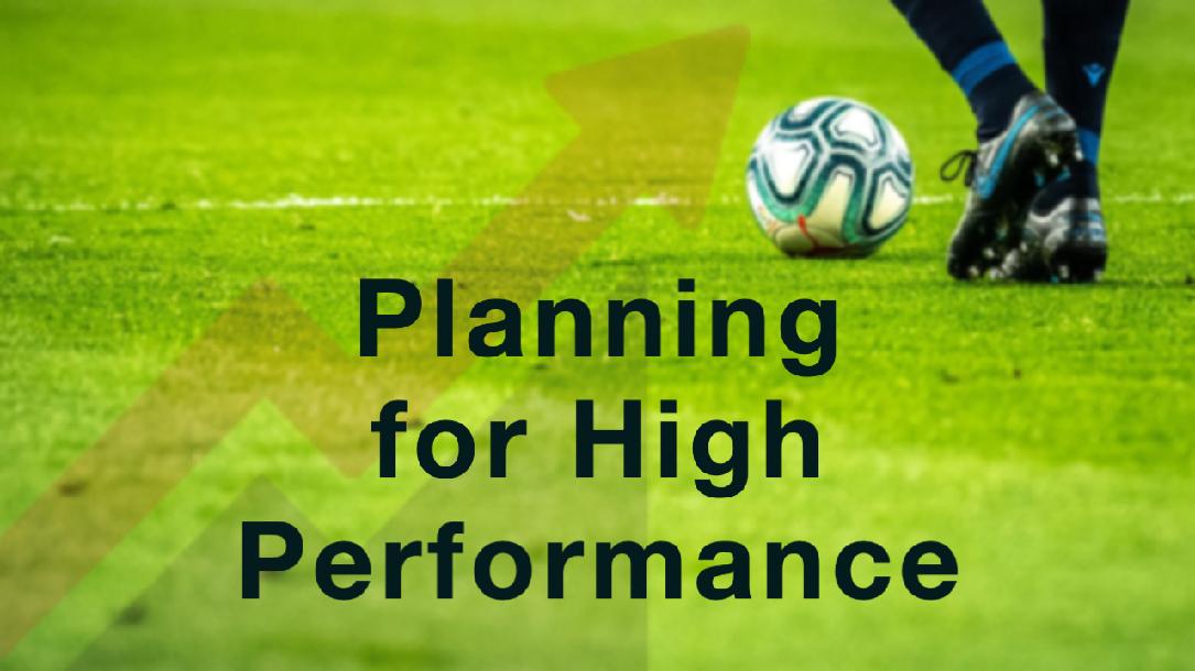 Planning for High Performance