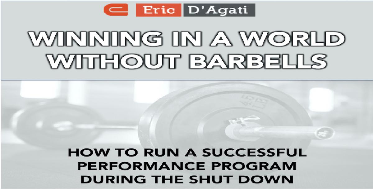Winning in a World Without Barbells: How to run a successful Strength and Conditioning Program for your team during the shut down