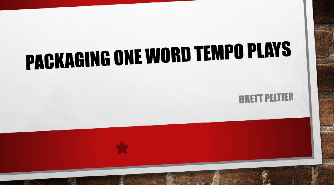 PACKAGING ONE WORD TEMPO PLAYS