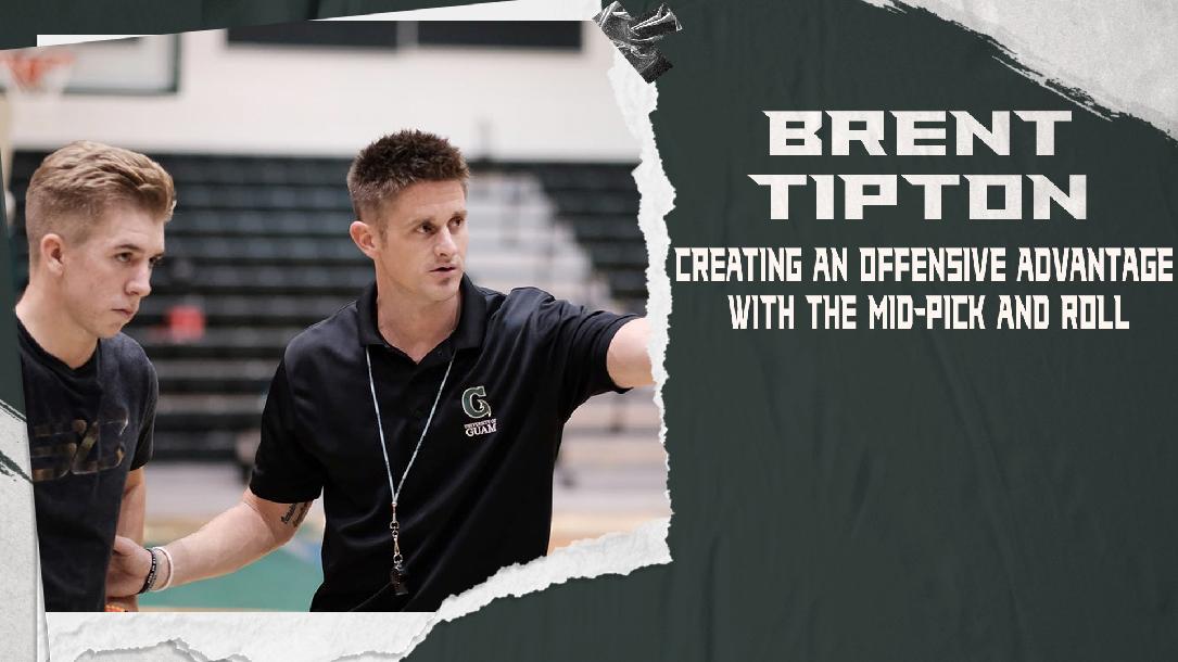 Creating an Offensive Advantage with the Mid-Pick and Roll Creating an Offensive Advantage with the Mid-Pick and Roll