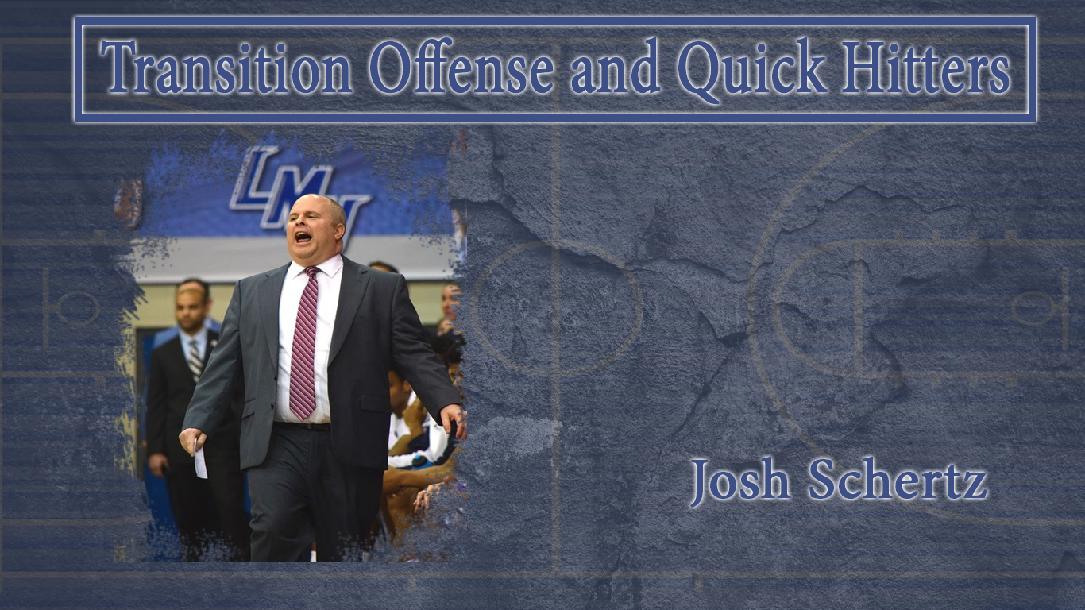 Transition Offense & Quick Hitters