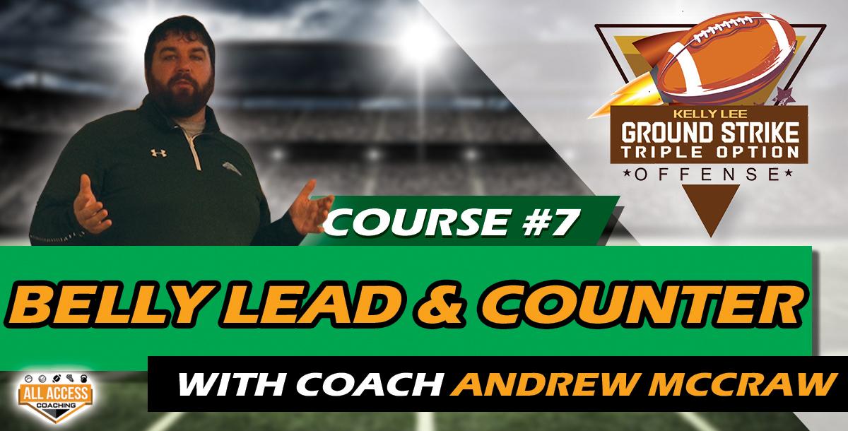 Course 7: Belly Lead, Counter Iso’s, and QB Follow