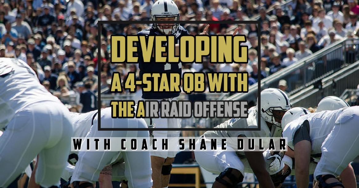 Developing a 4-Star Quarterback with the Air Raid Offense