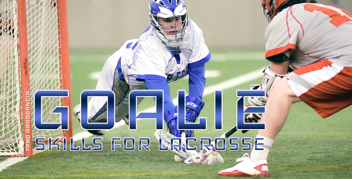 Goalie Skills for Lacrosse