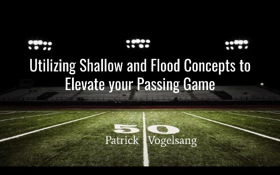 Utilizing Shallow and Flood Concepts to Elevate your Drop Back Passing Game