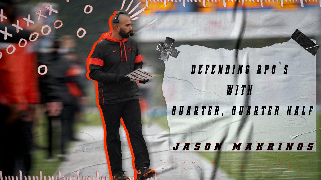 Jason Makrinos- Defending RPO`s with Quarter, Quarter Half