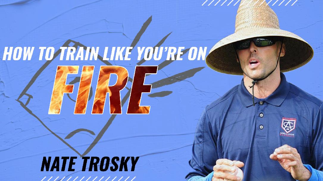 A Conversation w/ Nate Trosky on Player Development - How To Train Like Your Hair Is On Fire