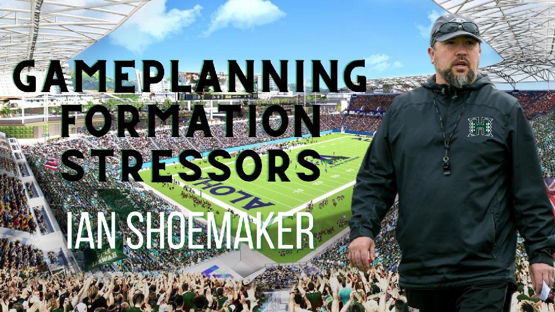 Ian Shoemaker: Game Planning Formation Stressors