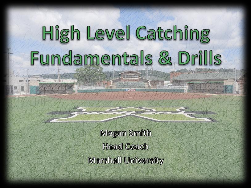 High Level Catching Fundamentals & Drills with Megan Smith