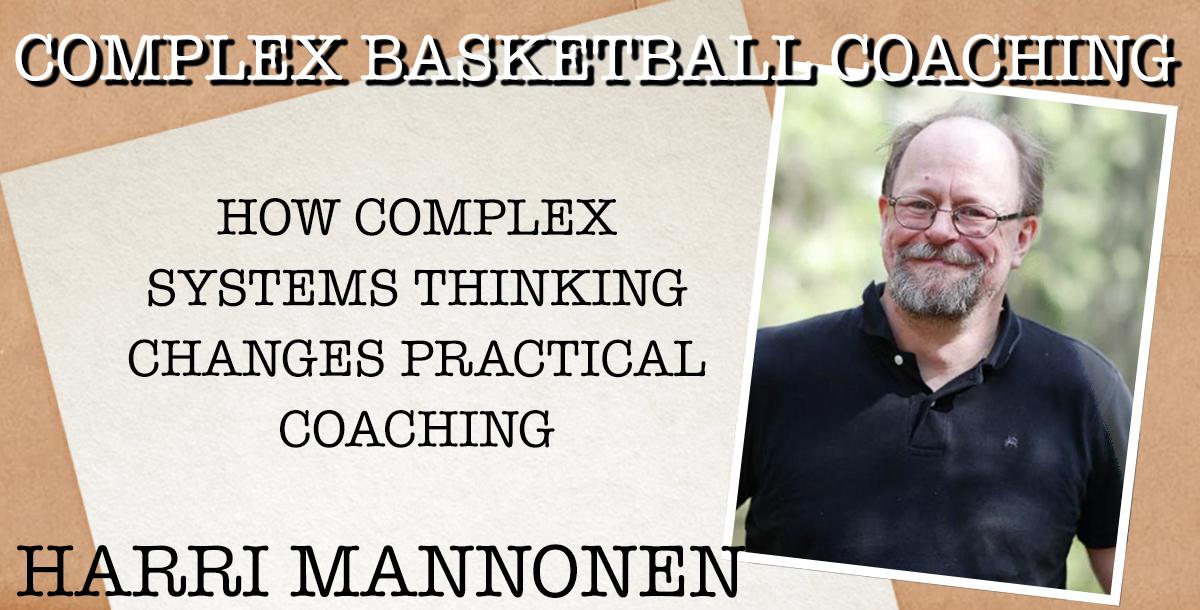 Complex Basketball Coaching - How Complex Systems Thinking Changes Practical Coaching