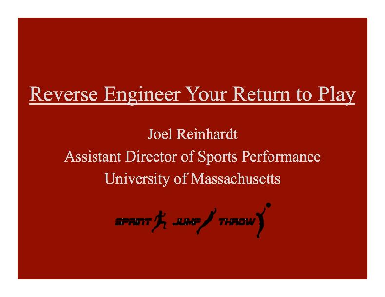 Reverse Engineer Your Return to Play: Taking Athletes from Injured to Full-Speed Sprinting, Jumping, and Cutting