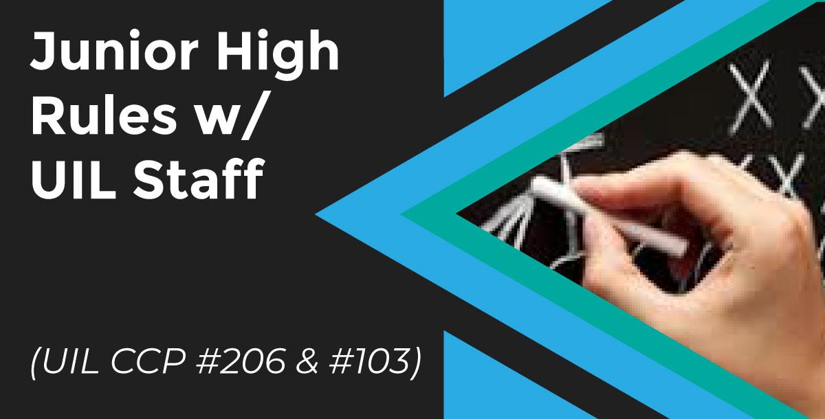Junior High Rules CCP w/ UIL Staff (UIL CCP #206 & #103)