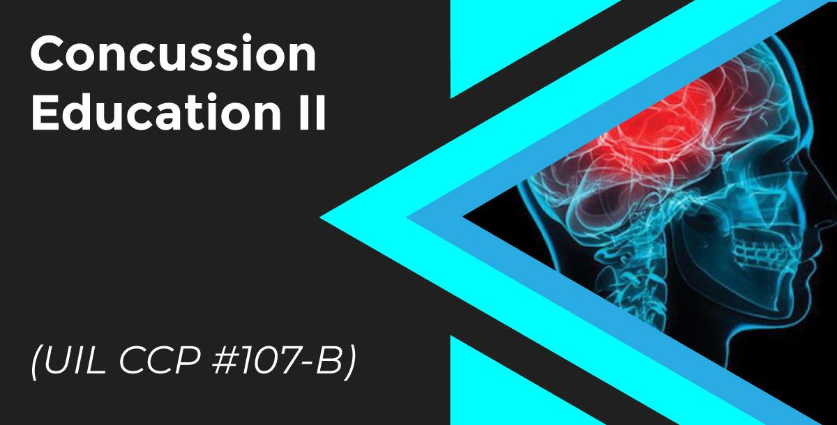 Concussion Education II (UIL CCP #107-B) Concussion Education II (UIL CCP #107-B)
