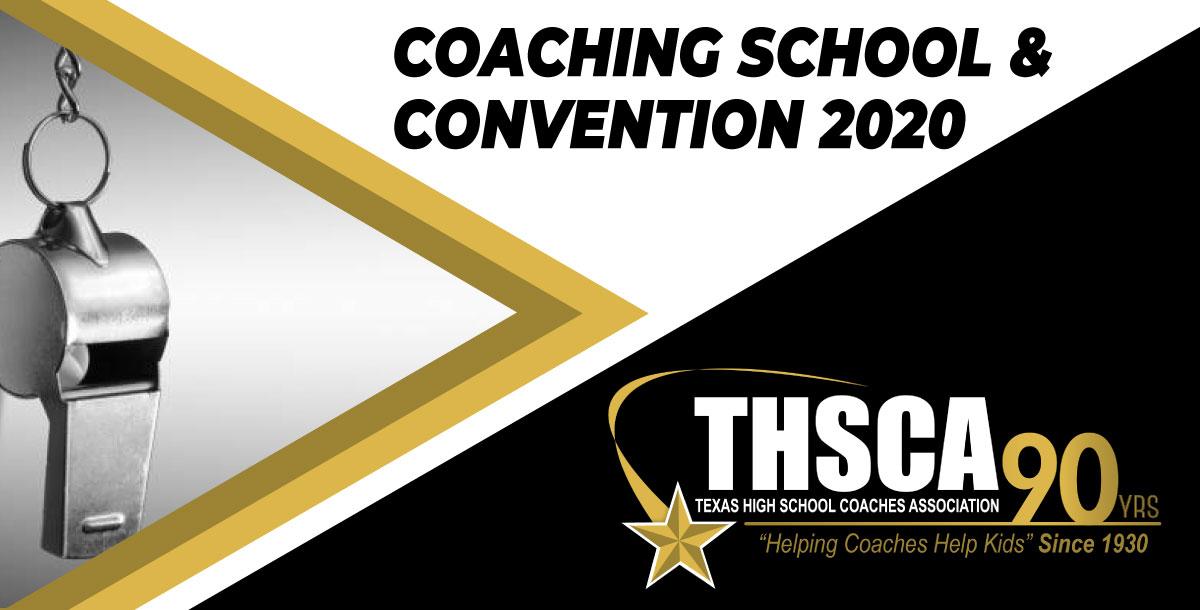 2020 THSCA CONVENTION & COACHING SCHOOL