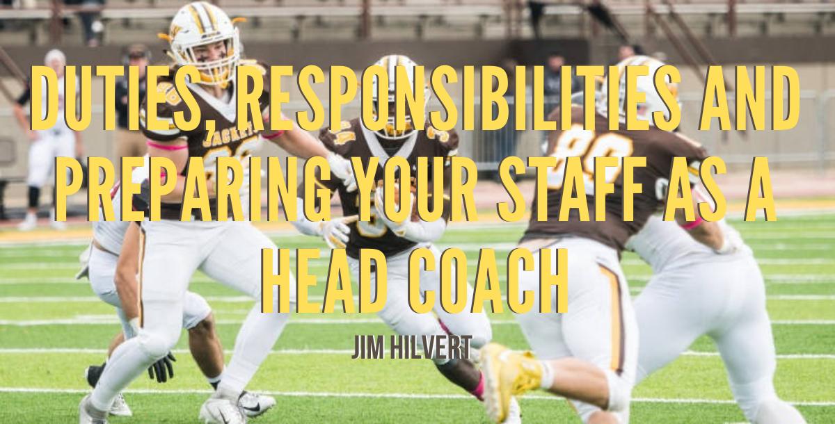 Duties, Responsibilities and Preparing Your Staff as a Head Coach