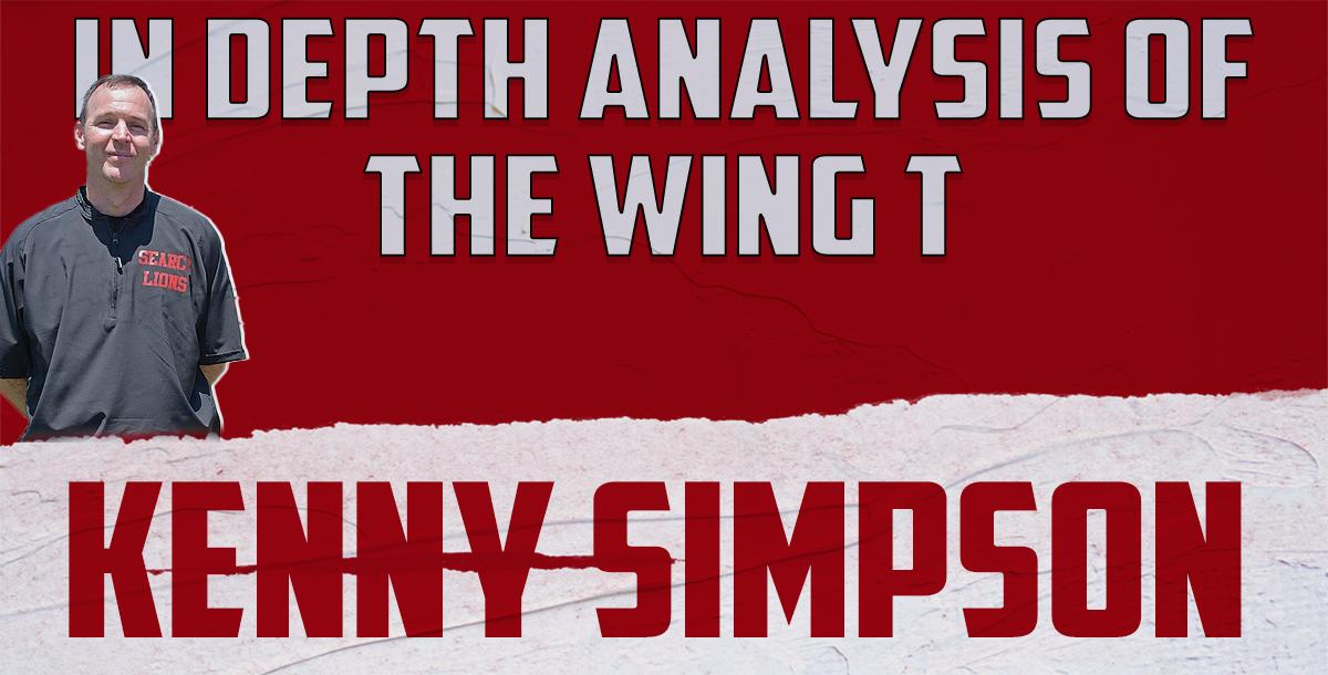 In-Depth Analysis of the Wing T- Kenny Simpson