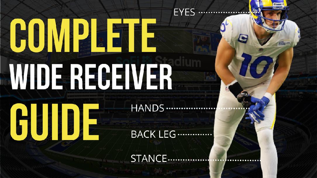 The Complete Position Guide: Wide Receivers