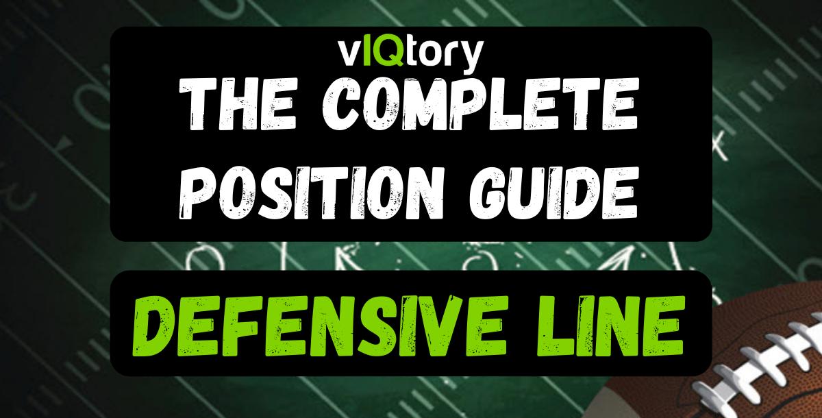 The Complete Position Guide: Defensive Line