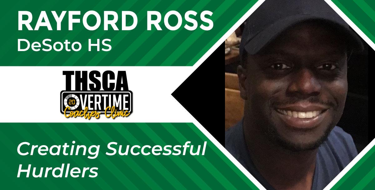 Creating Successful Hurdlers - Rayford Ross, DeSoto HS