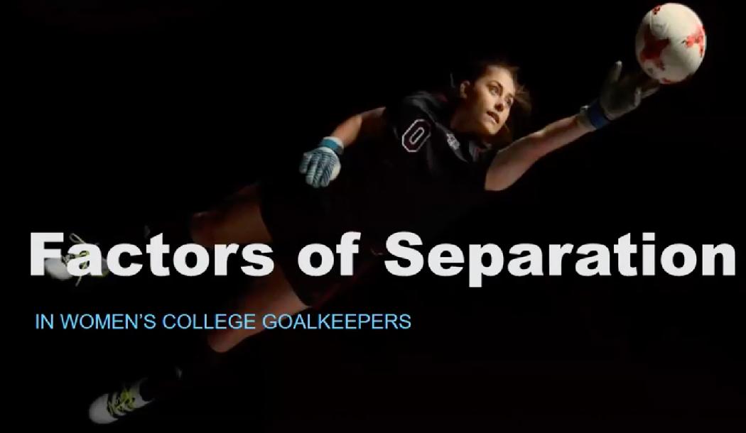 Factors of Separation in Female College Goalkeepers