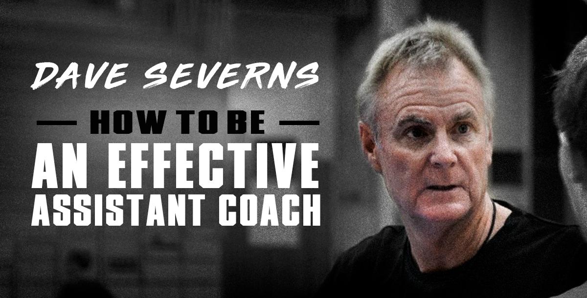 How to be an Effective Assistant Coach by Dave Severns | CoachTube