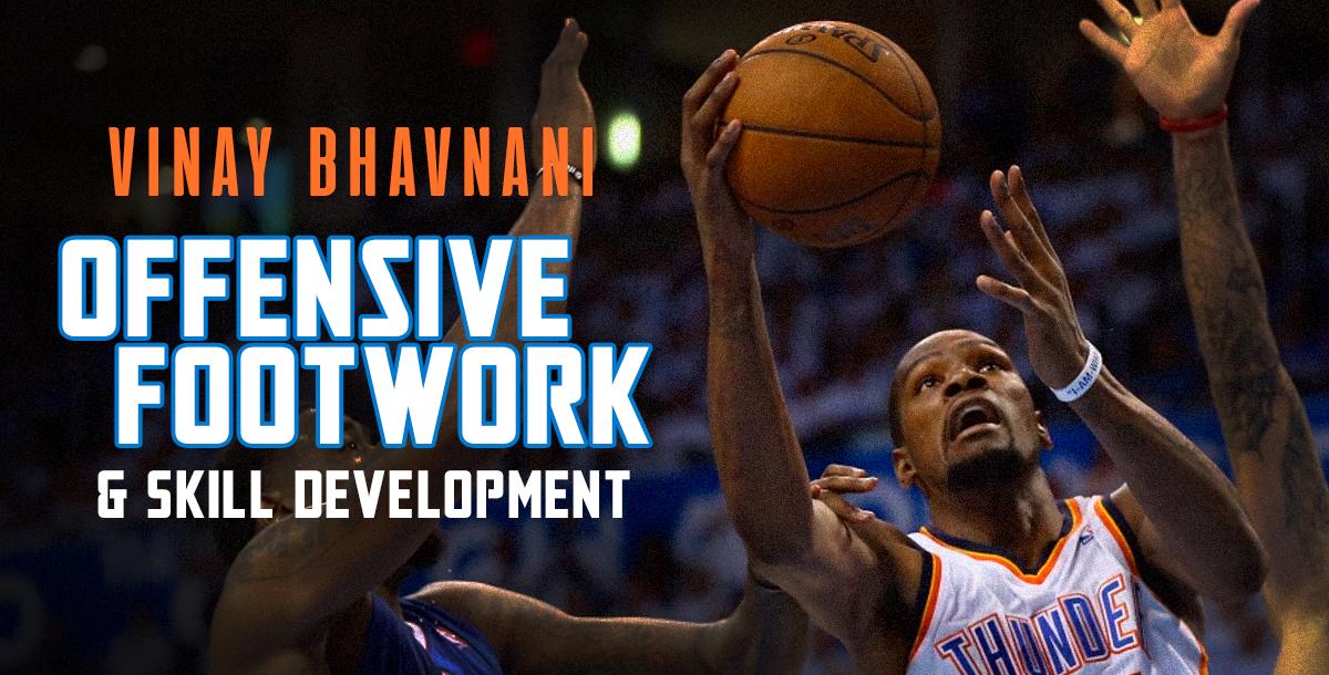 Offensive Footwork and Skill Development