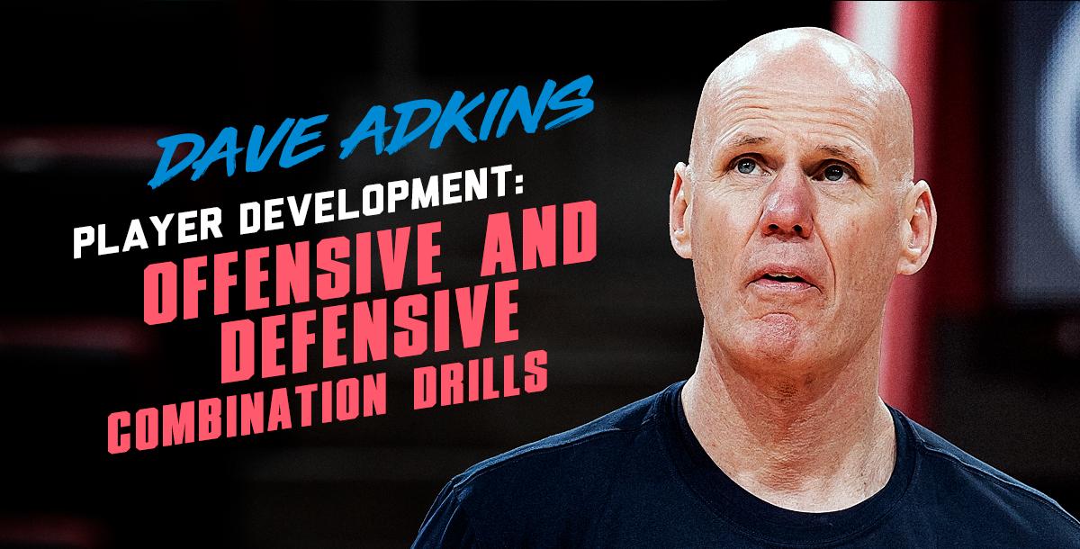 Player Development: Offensive and Defensive Combination Drills