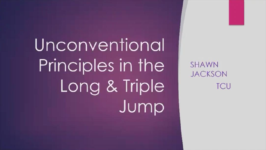 Unconventional Principles in the Long & Triple Jump - Shawn Jackson | TCU