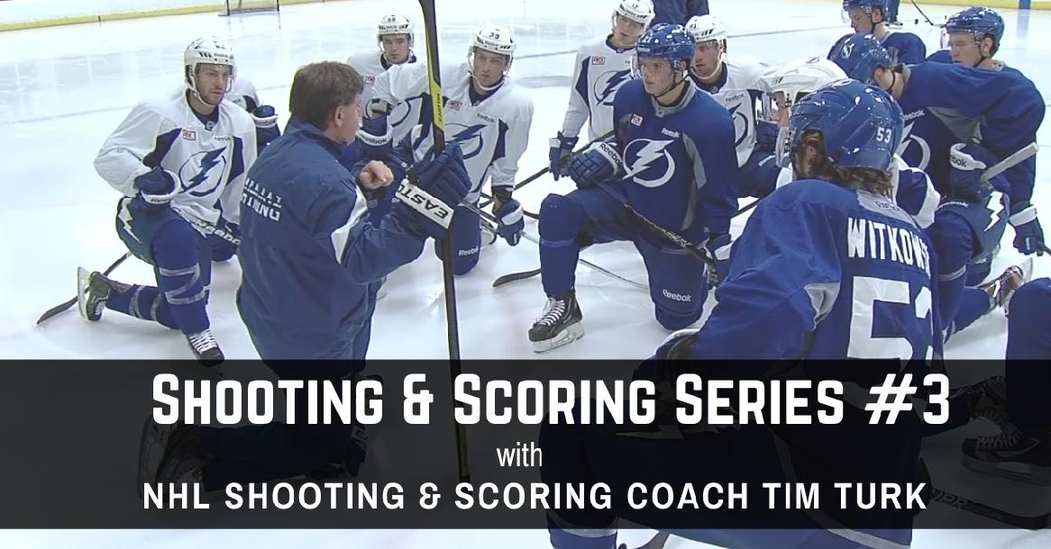 Shooting & Scoring Series #3 with NHL Shooting Coach Tim Turk