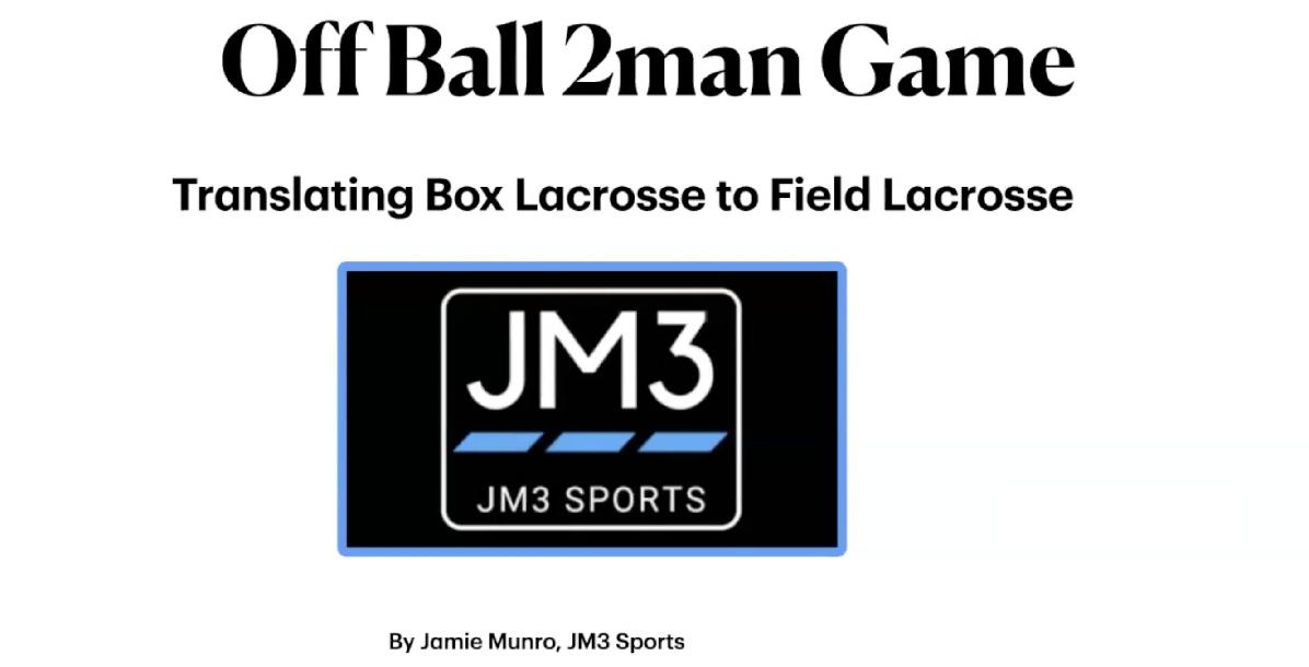 Off Ball 2Man Game - Transitioning Box Lacrosse to Field Lacrosse