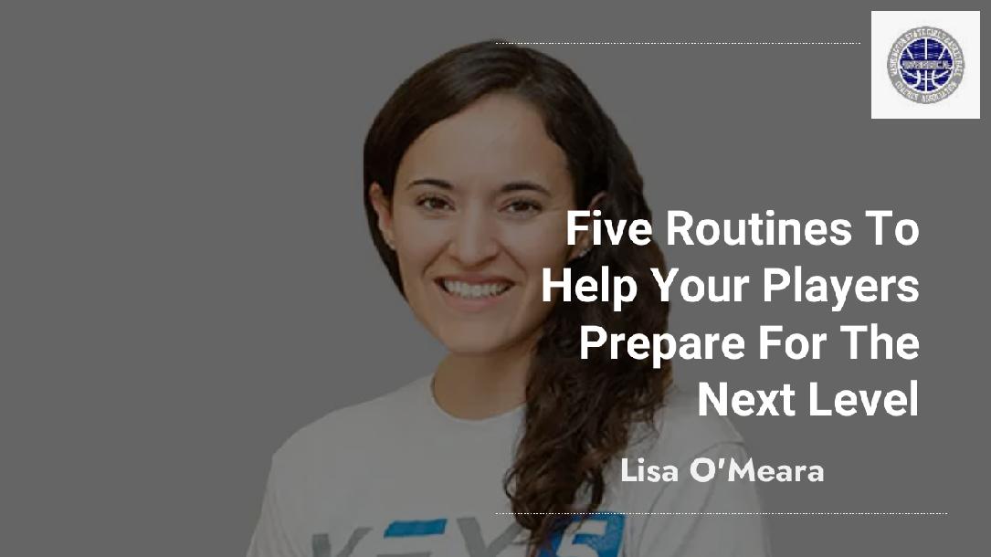 Lisa O`Meara: Five Routines To Help Your Players Prepare For The Next Level