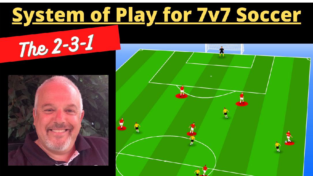 The 2-3-1 System of Play for 7v7 Soccer