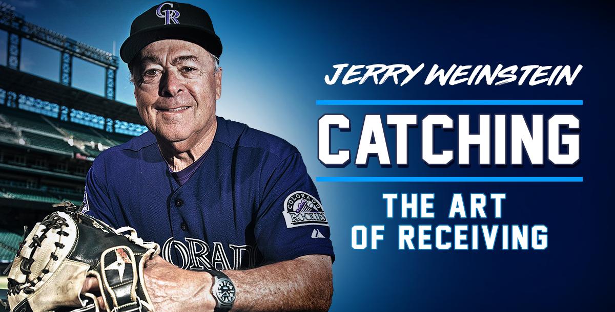 Catching: The Art of Receiving with Jerry Weinstein