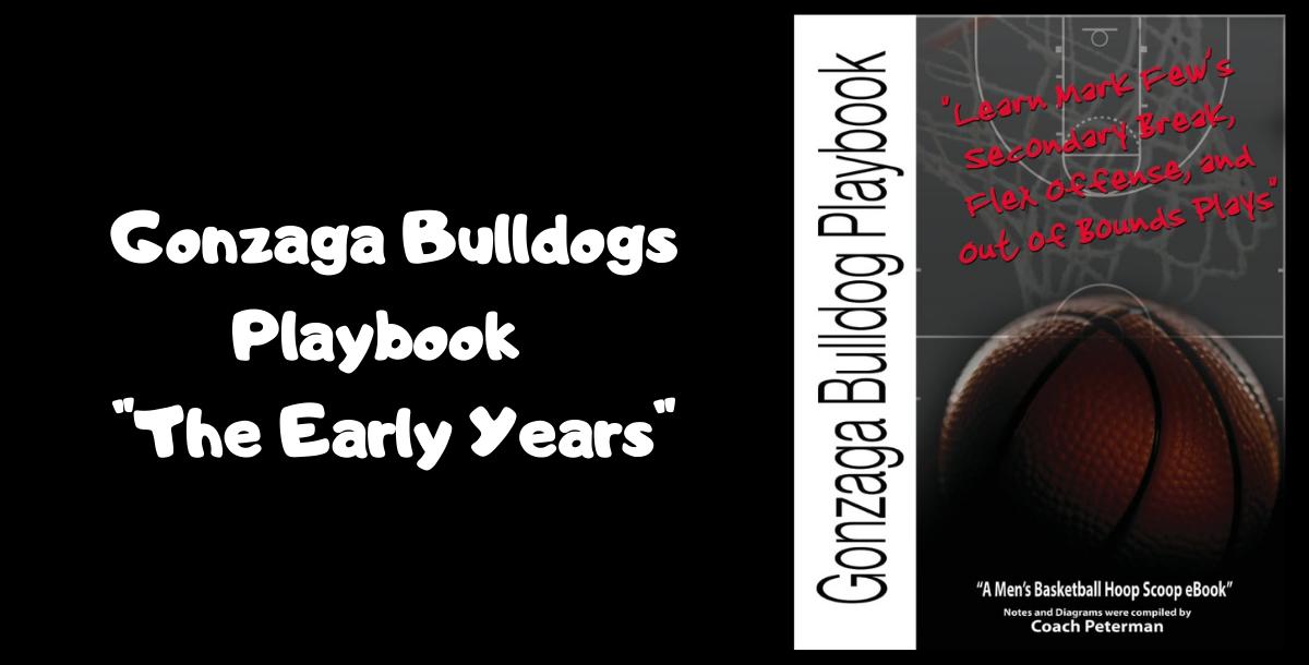 Gonzaga Bulldogs Playbook:  The Early Years