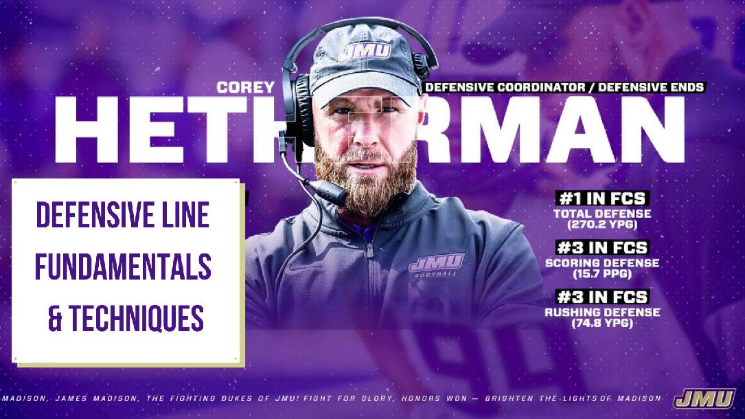 Corey Hetherman JMU - Defensive Line Fundamentals & Techniques 