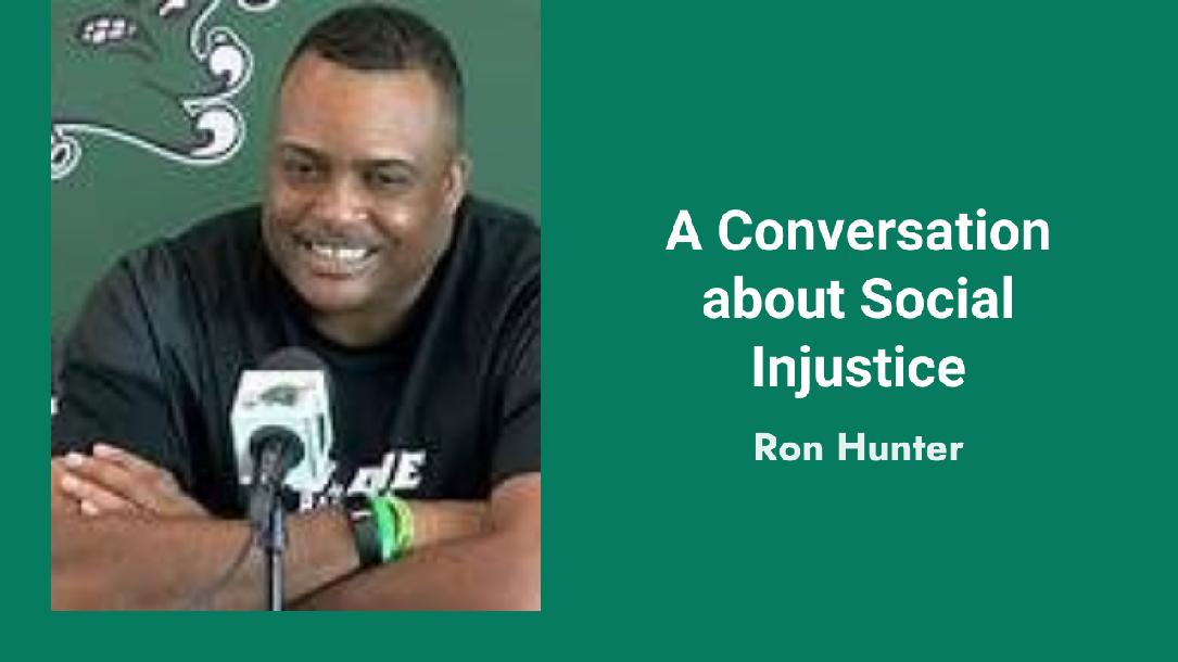 Ron Hunter: Social Injustice