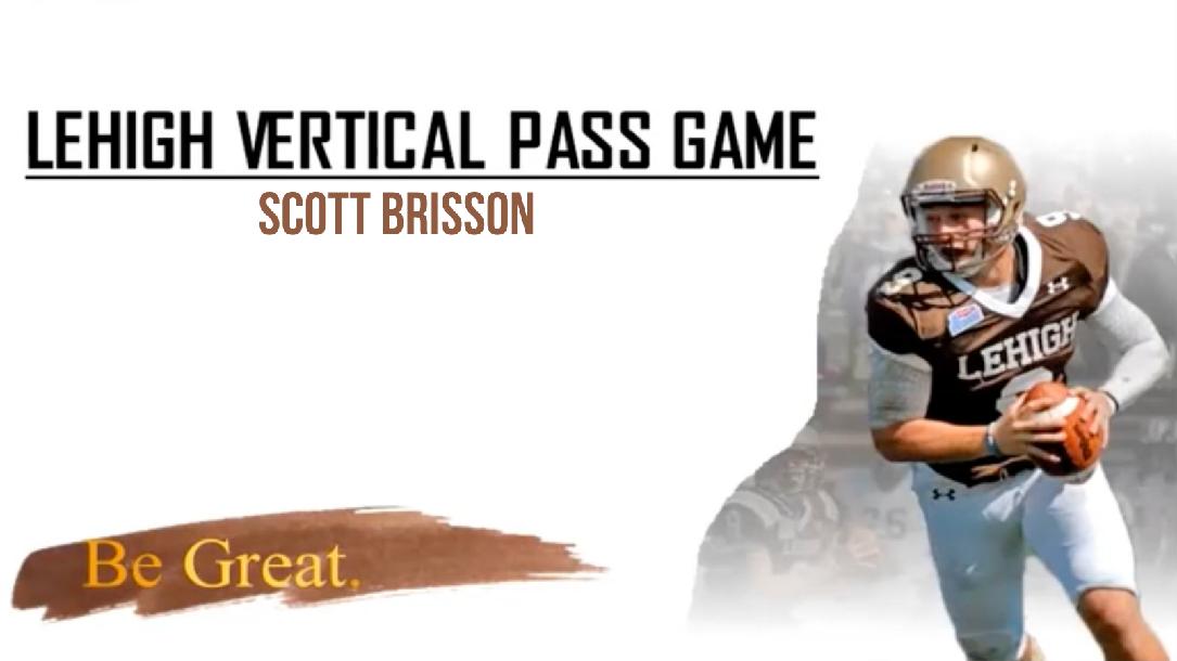 Scott Brisson - Vertical Pass Game and Compliments off of it