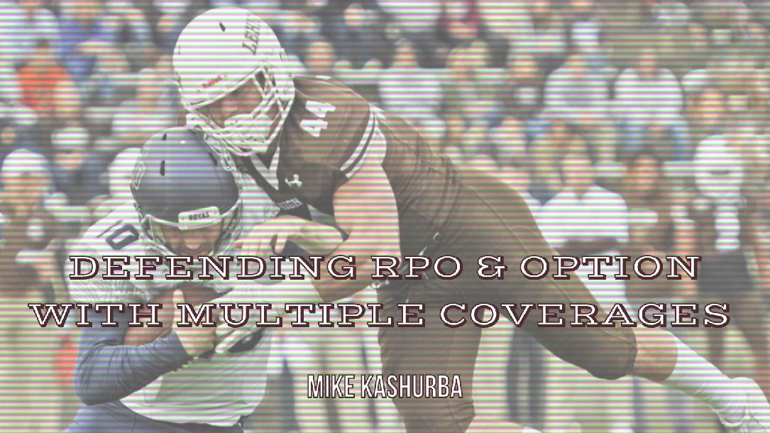 Mike Kashurba - Combination coverages to defend RPO and Option