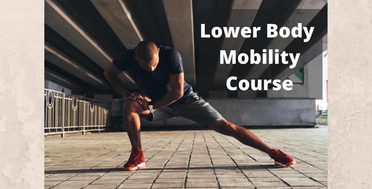 Lower Body Mobility Course
