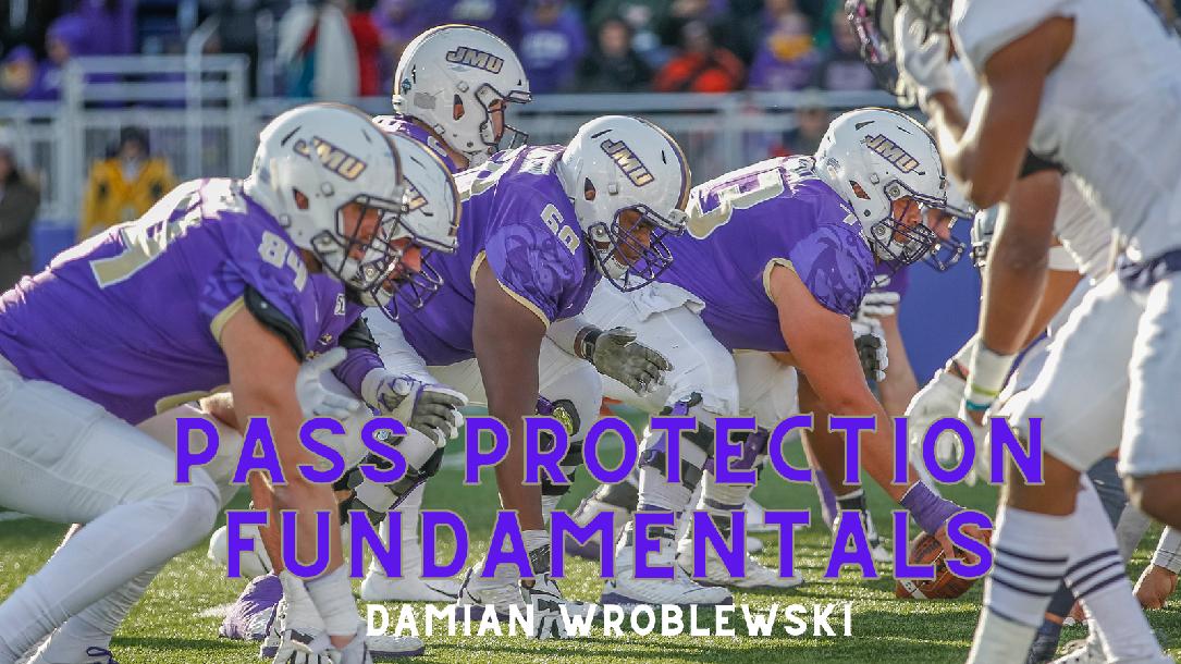 Damian Wroblewski - Pass Protection Fundamentals 
