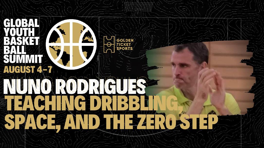 Global Youth Summit: Dribbling, Space and the Zero Step with Nuno Rodrigues
