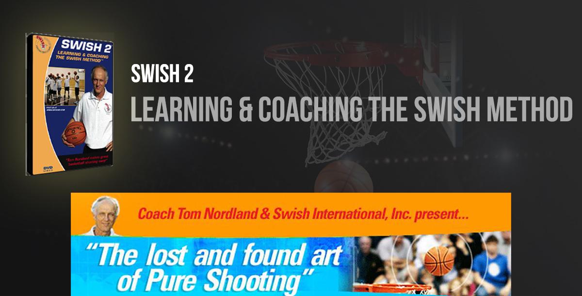 Swish 2: Learning and Coaching the Swish Method by Tom Nordland | C...