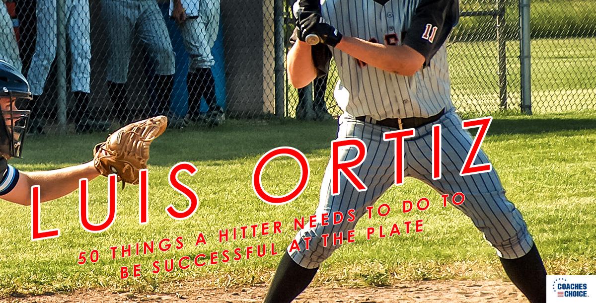 50 Things a Hitter Needs to Do to Be Successful at the Plate